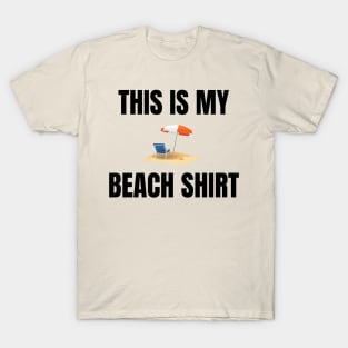 This Is My Beach Shirt T-Shirt